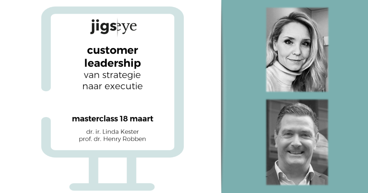 18-03-2022 customer leadership: from strategy to execution - MASTERCLASS BY JIGSEYE  